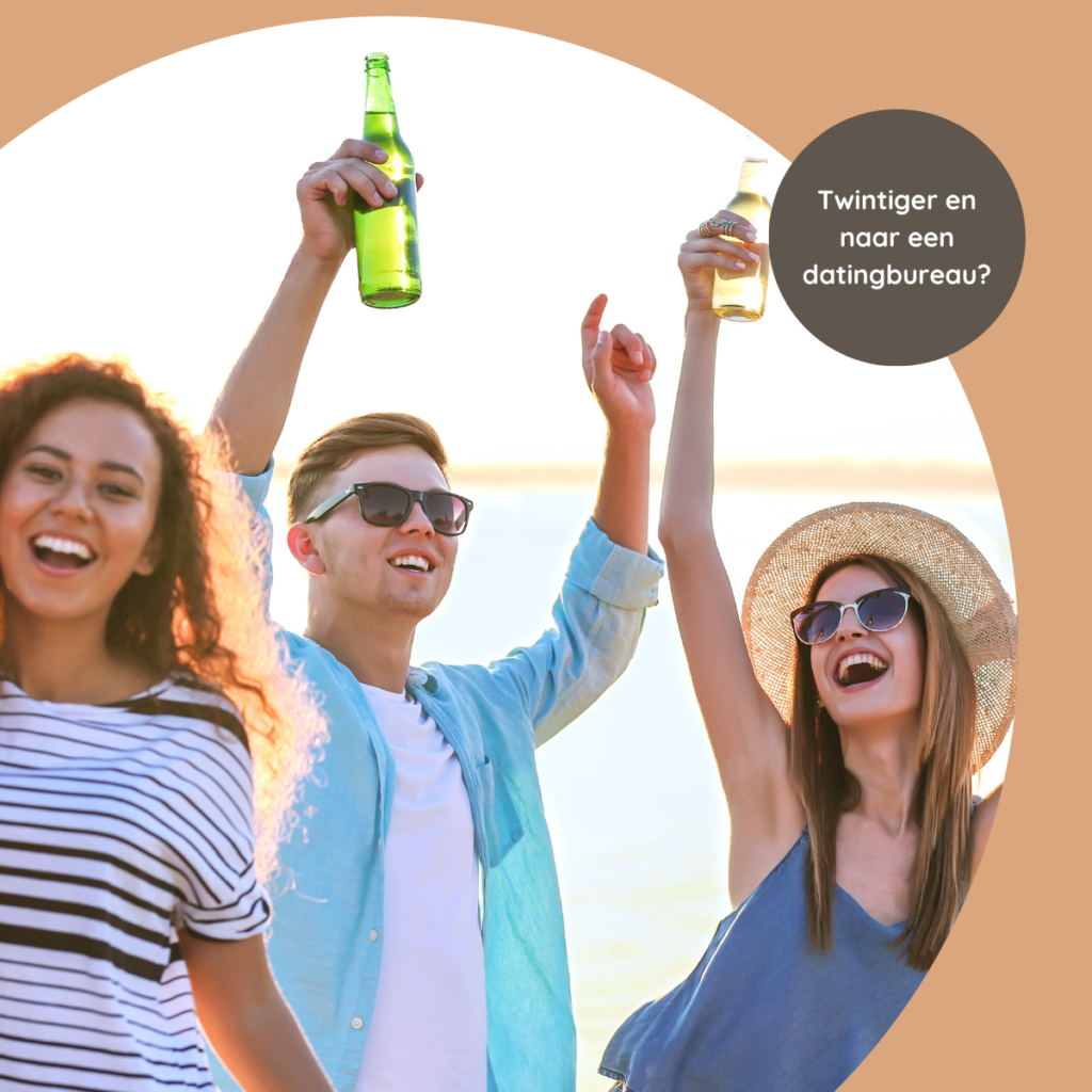 Waarom zou een twintiger zich inschrijven bij een relatiebemiddelingsbureau?